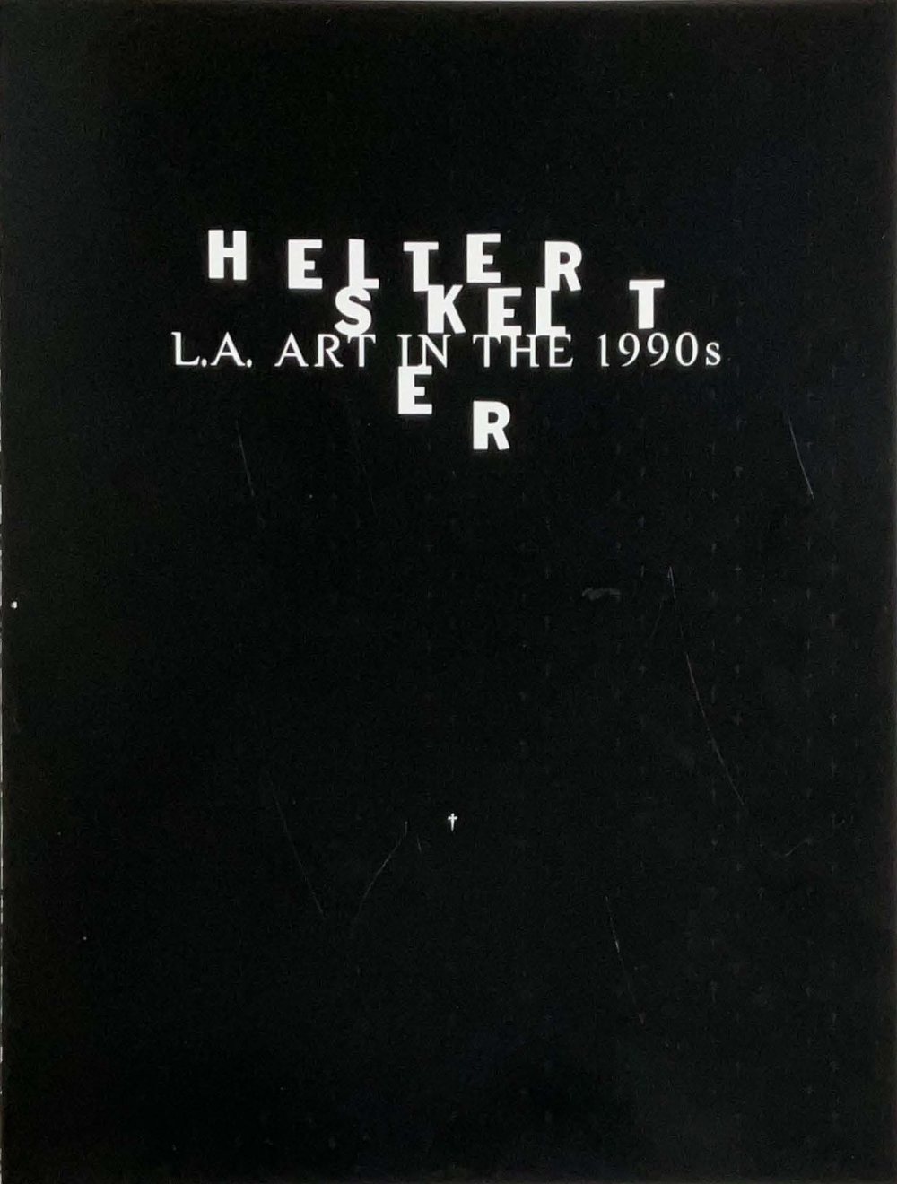 Rare Books Paris - Helter Skelter - L.A. Art in the 1990s Rare Books Paris - Helter Skelter - L.A. Art in the 1990s