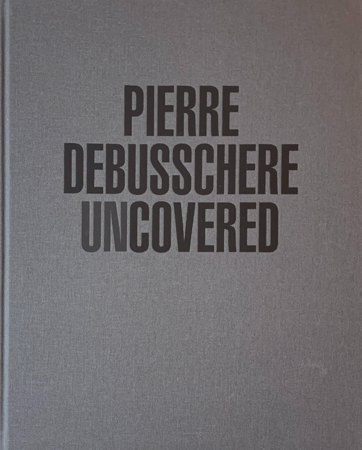 Uncovered - Pierre Debusschere