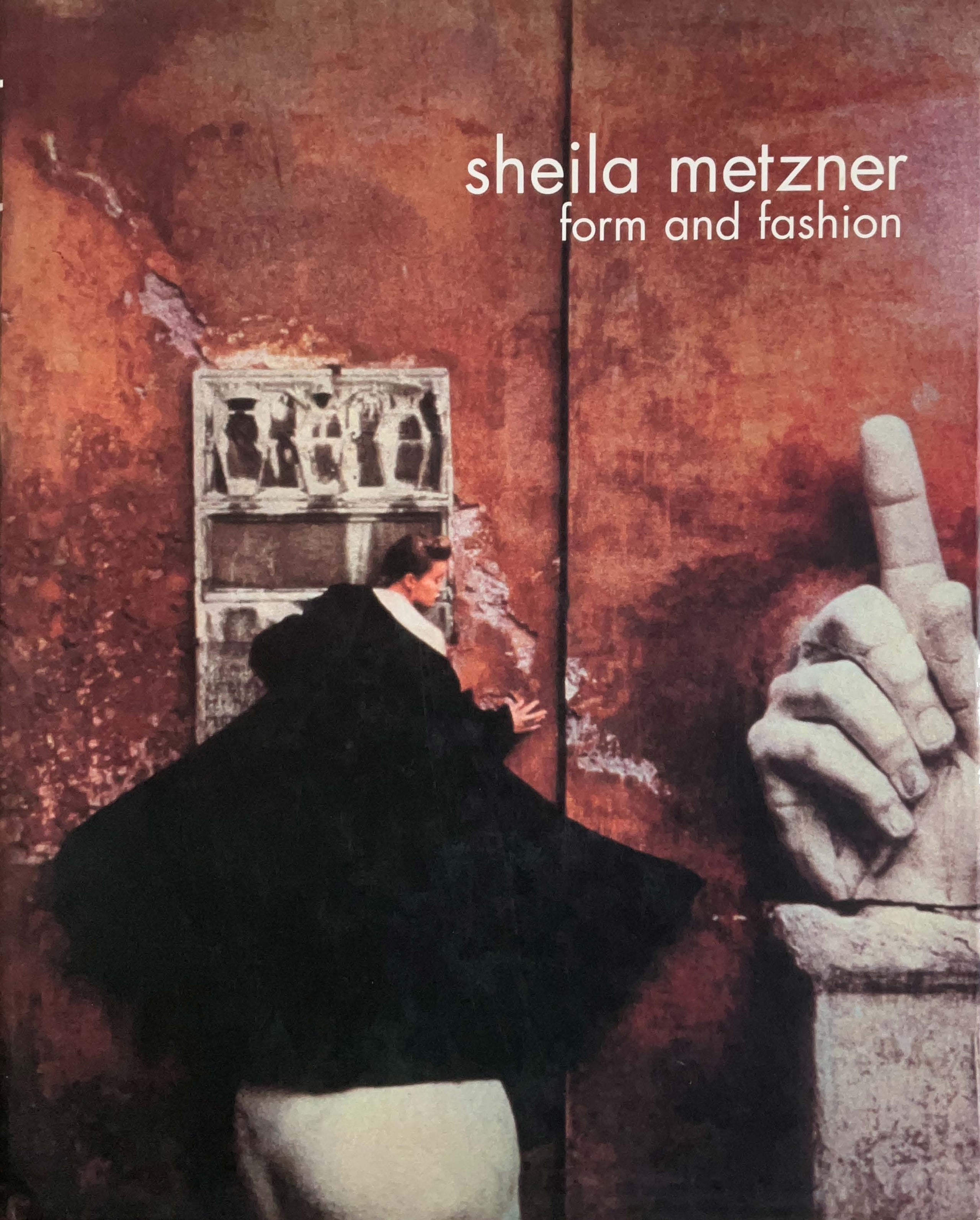 Sheila Metzner: Forms and Fashion