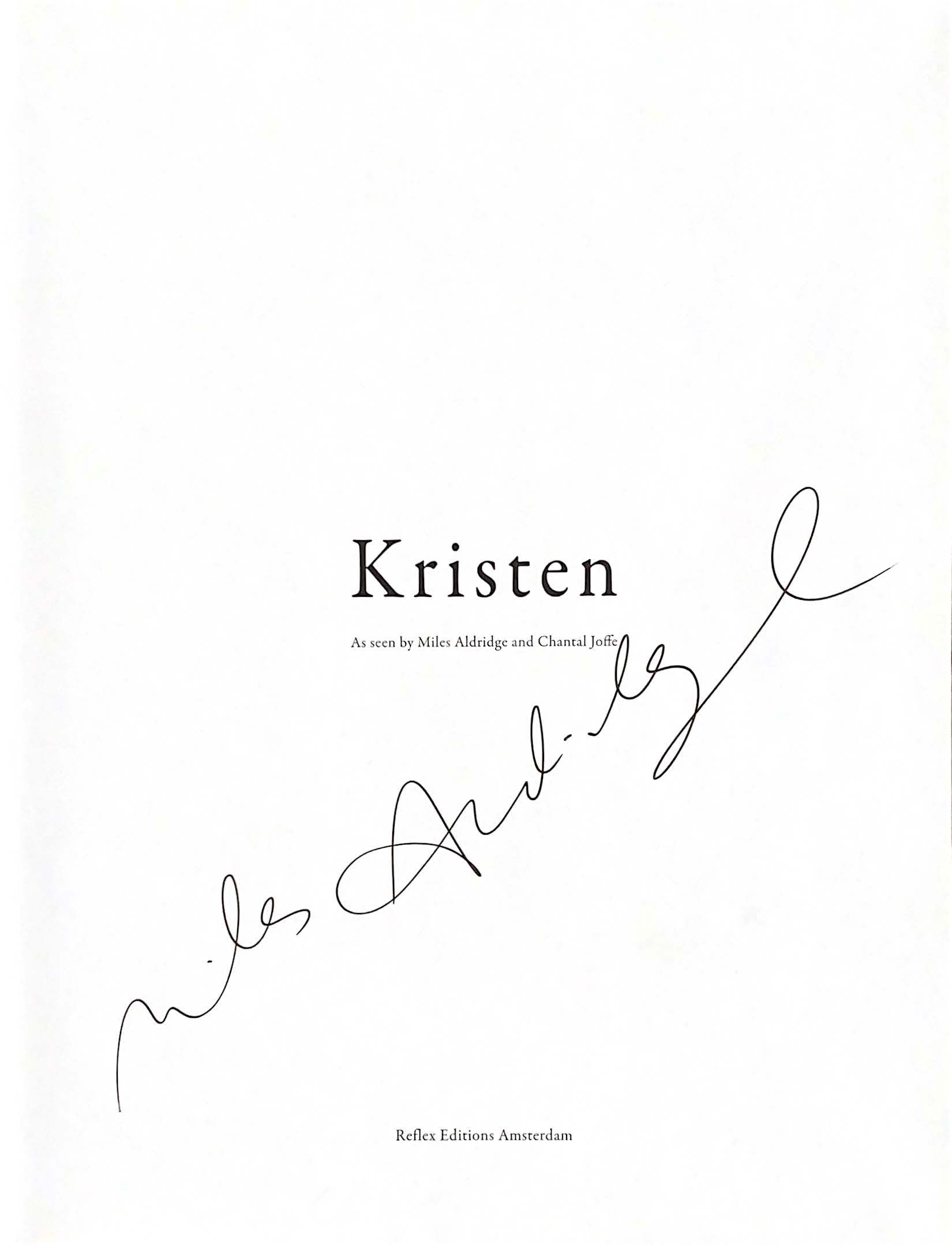 Kristen. As seen by Miles Aldridge and Chantal Joffe. Signed copy.