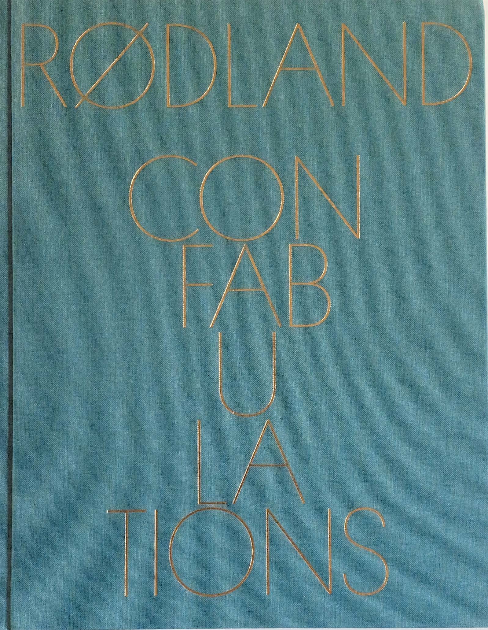 Rodland Confabulations
